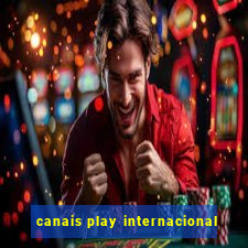 canais play internacional